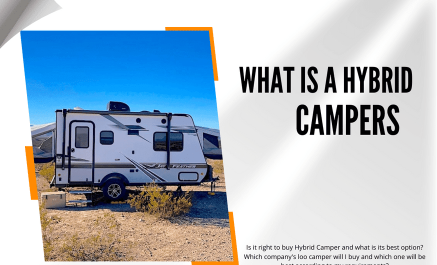 What Is A Hybrid Camper And Which Is The Best Option?